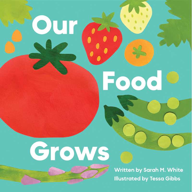 Simon & Schuster - Our Food Grows by Sarah M. White